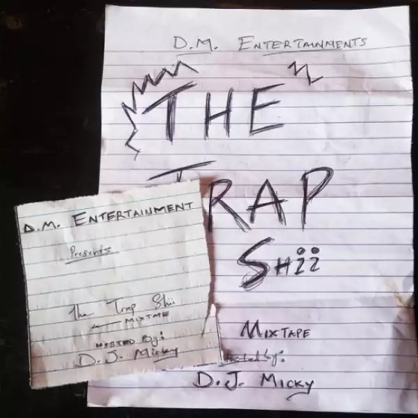 DJ Micky - The Trap Shii Mixtape